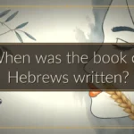 When was the book of Hebrews written? When was the book of Hebrews written?