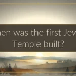 When was the first Jewish Temple built?