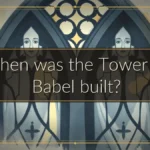 When was the Tower of Babel built?
