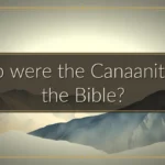 Who were the Canaanites in the Bible?