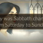 Why was Sabbath changed from Saturday to Sunday?